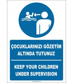 EF2264 - Türkçe İngilizce Çocuklarınızı Gözetim Altında Tutunuz, Keep Your Children Under Supervision