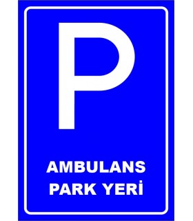 PF1548 - Ambulans Park Yeri Levhası