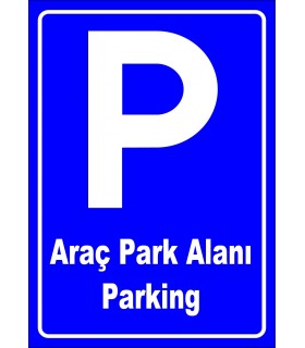 PF1771 - Türkçe İngilizce Araç Park Alanı Parking Levhası