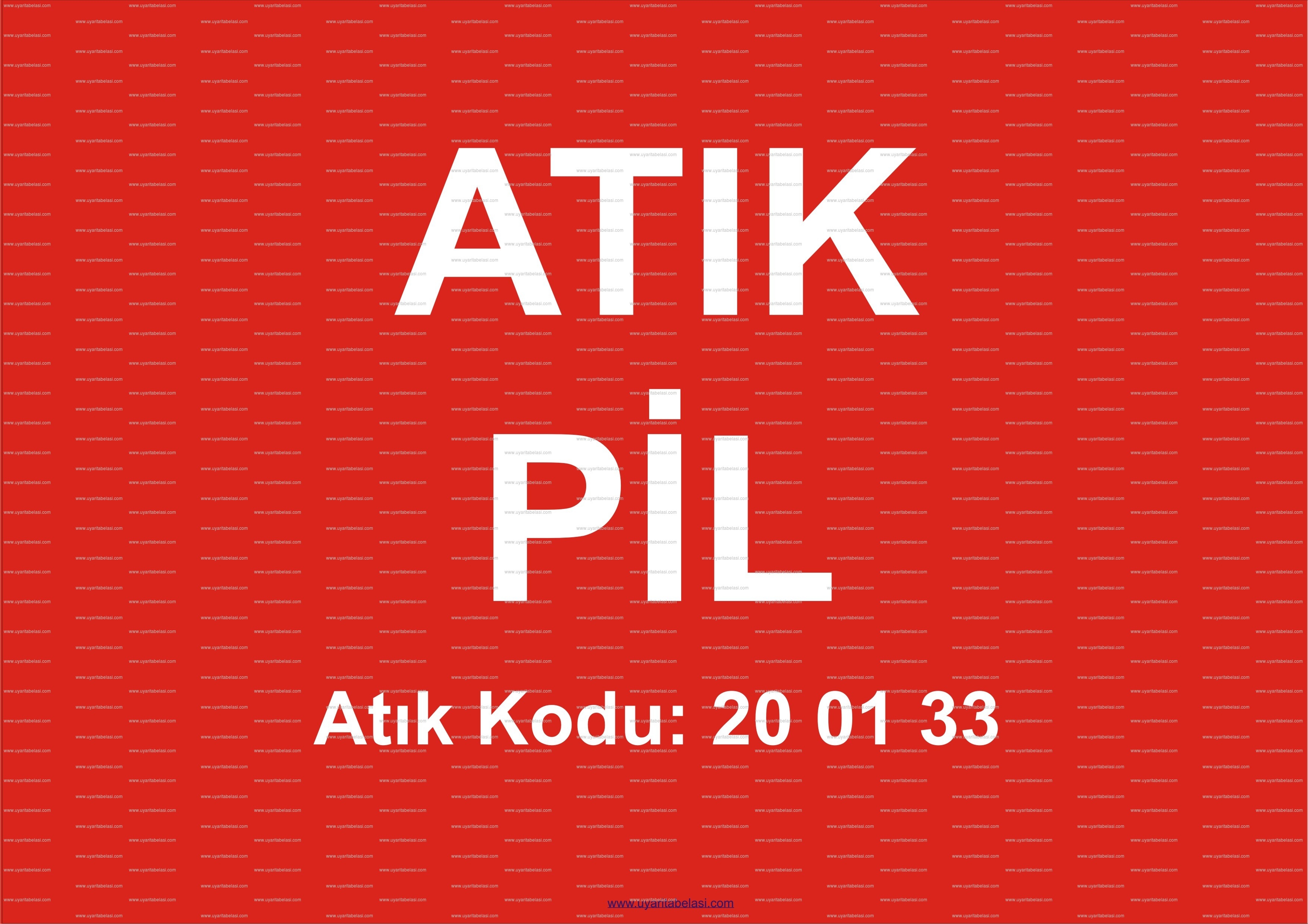 Atik Pil 200133 Tehlikeli Atik Ikaz Levhasi Uyari Tabelasi