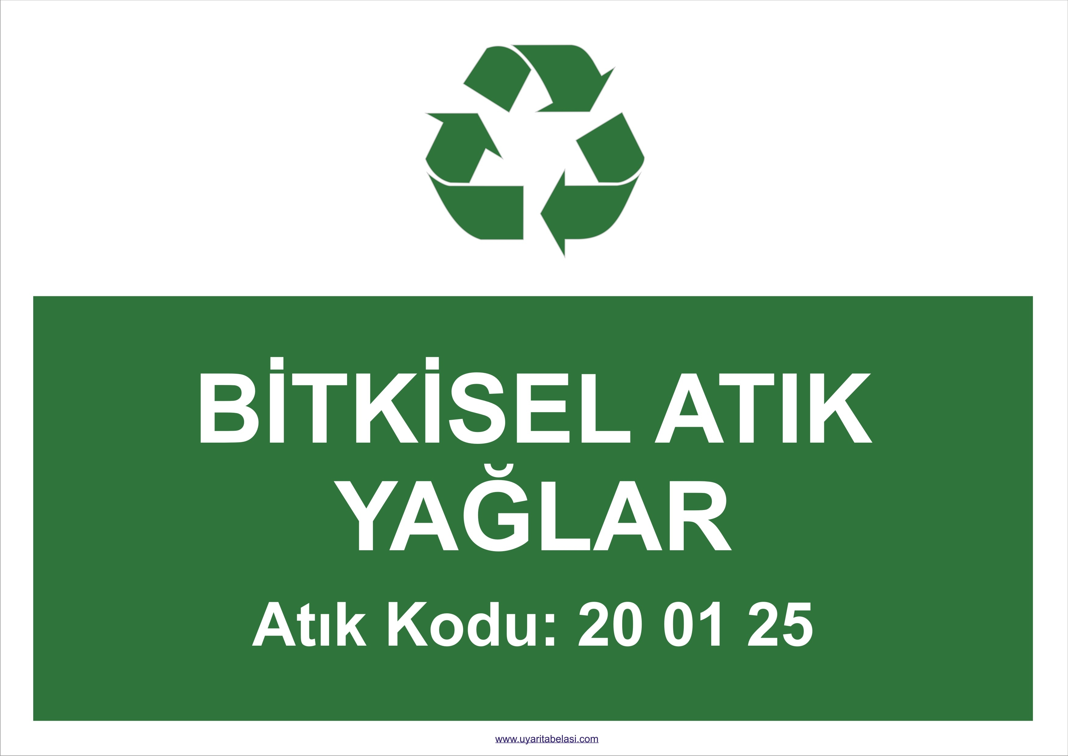 Bitkisel Atik Yaglar 20 01 25 Cevre Ikaz Levhasi Uyari Tabelasi