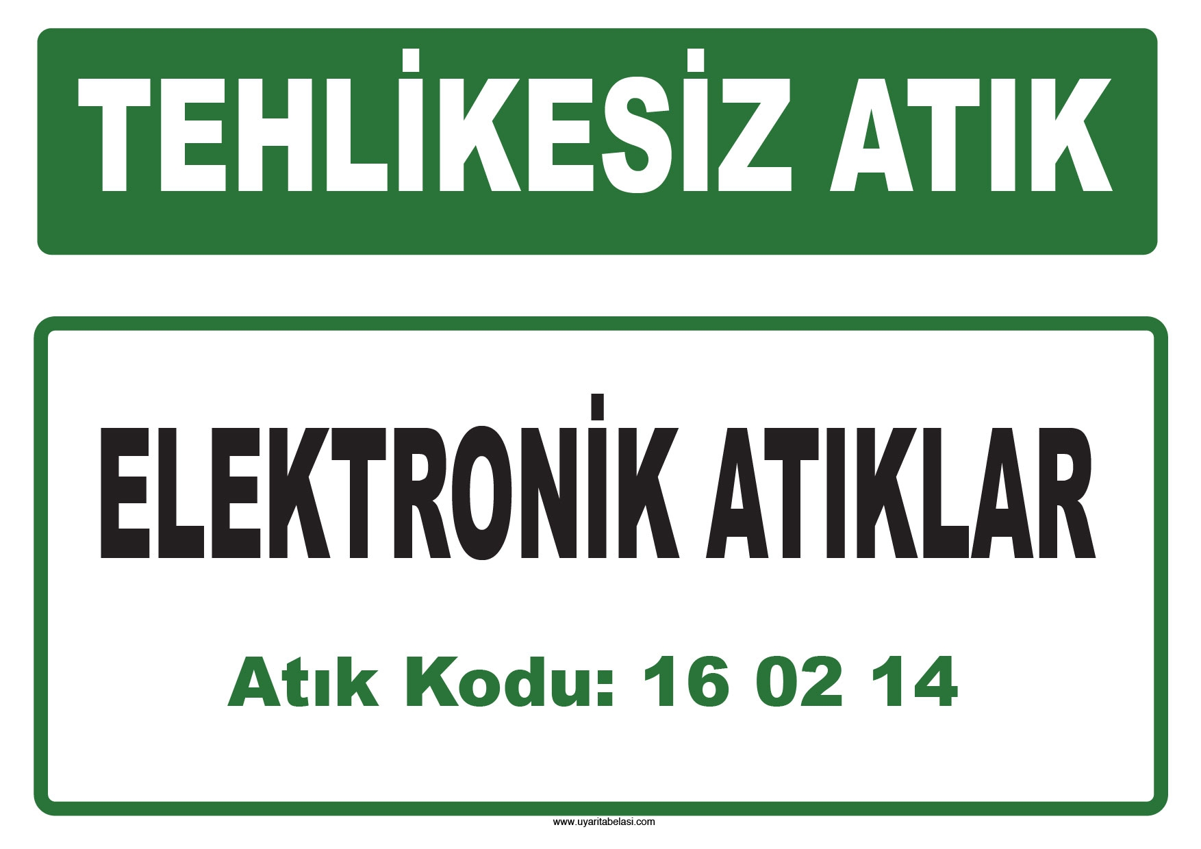 16 02 14 Kodlu Elektronik Atiklar Levhasi Www Uyaritabelasi Com