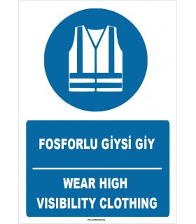 ZY1671 - ISO 7010 Türkçe İngilizce, Fosforlu Giysi Giy, Wear High Visibility Clothing
