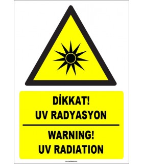 ZY1861 - ISO 7010 Türkçe İngilizce Dikkat UV Radyasyon, Warning UV Radiation
