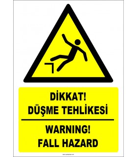 ZY2102 - ISO 7010 Türkçe İngilizce Dikkat! Düşme Tehlikesi, Warning! Fall Hazard