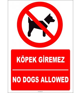 ZY2165 - ISO 7010 Türkçe İngilizce Köpek Giremez, No Dogs Allowed