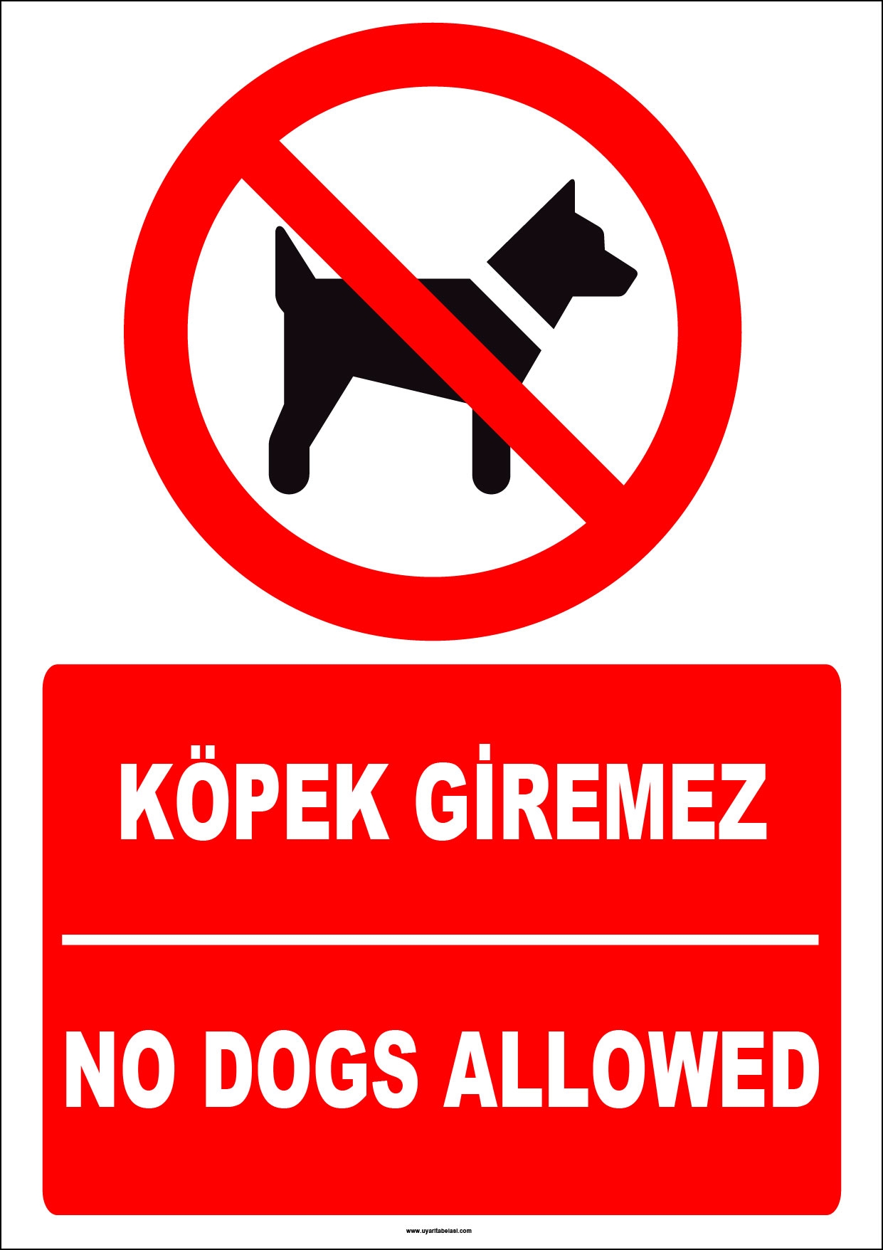 ISO 7010 Türkçe İngilizce Köpek Giremez İkaz Levhası/Tabelası/Etiketi