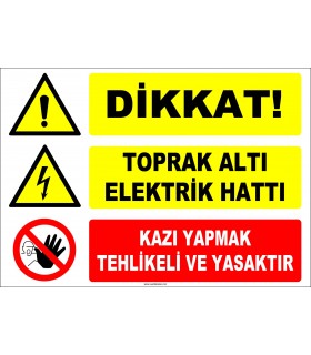 ZY2203 - Dikkat! Toprak Altı Elektrik Hattı, Kazı Yapmak Tehlikeli ve Yasaktır