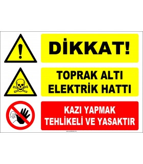 ZY2211 - Dikkat! Toprak Altı Elektrik Hattı, Kazı Yapmak Tehlikeli ve Yasaktır