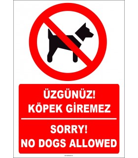 ZY2231 - ISO 7010 Türkçe İngilizce Üzgünüz! Köpek Giremez, Sorry! No Dogs Allowed
