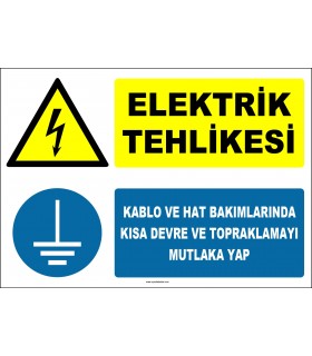 ZY2339 - ISO 7010 Elektrik Tehlikesi, Kablo ve Hat Bakımlarında Kısa Devre Ve Topraklamayı Mutlaka Yap