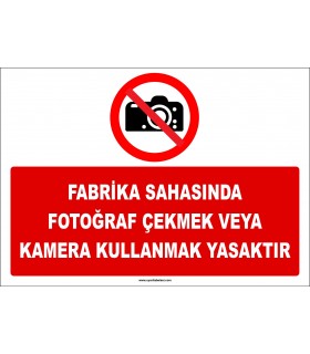 ZY2730 - Fabrika Sahasında Fotoğraf Çekmek veya Kamera Kullanmak Yasaktır