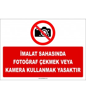 ZY2733 - İmalat Sahasında Fotoğraf Çekmek veya Kamera Kullanmak Yasaktır